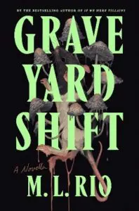 GraveyardShift MLRio